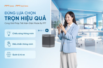 ĐÚNG LỰA CHỌN - TRỌN HIỆU QUẢ VỚI BỘ GIẢI PHÁP QUẢN LÝ NĂNG LƯỢNG CỦA FPT TELECOM