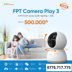 FPT CAMERA PLAY 3 - LINH HOẠT THÔNG MINH